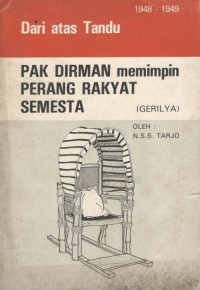 Dari Atas tandu Pak Dirman Memimpin Perang Rakyat Semesta (Gerilya)