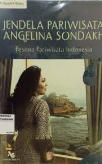 Image of Jendela Pariwisata Angelina Sondakh: Pesona Pariwisata Indonesia